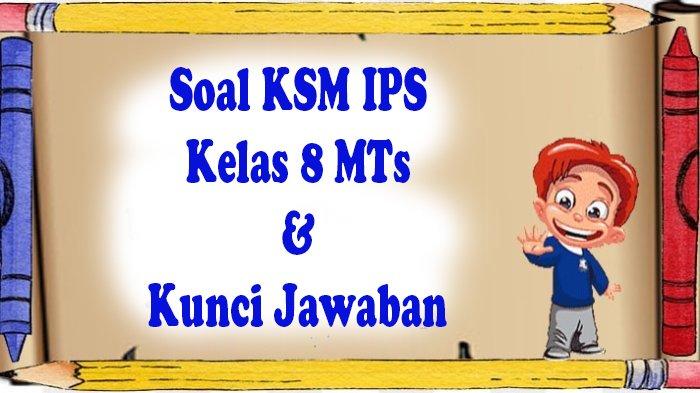 Soal ksm ips mts 2017